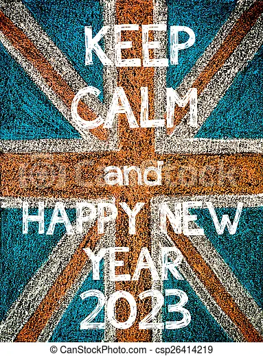 Chalkboard design with Union Jack background and the words “Keep Calm and Happy New Year 2023.”