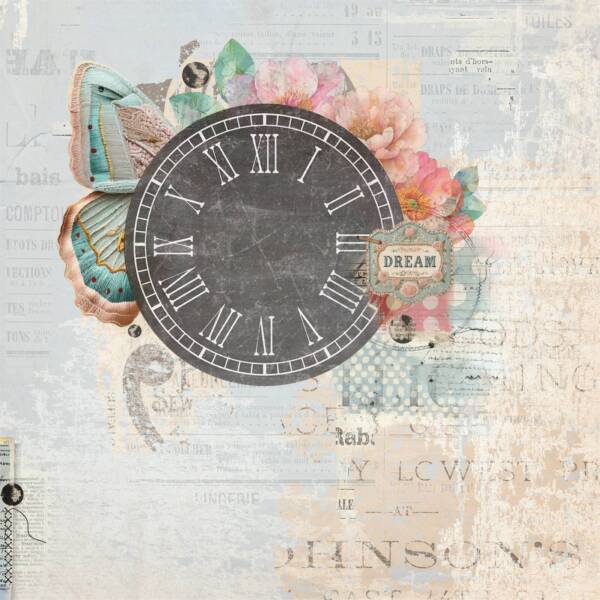 Front design of Daydream Hour scrapbook paper featuring a vintage clock face, layered text, and soft pastel florals from Uniquely Creative’s Dressed in Daydreams collection.